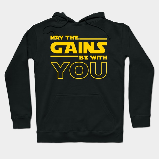 May The Gains Be With You Hoodie by brogressproject